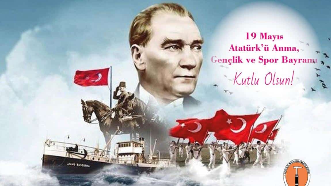 19 Mayıs Atatürk'ü Anma, Gençlik ve Spor Bayramımız Kutlu Olsun